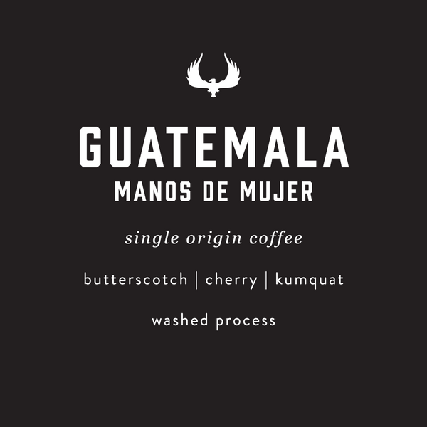 Guatemala manos de mujer washed process coffee info - notes of butterscotch, cherry, and kumquat