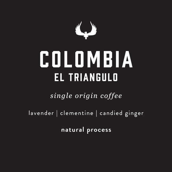 Colombia el triangulo single origin coffee featuring notes of lavender, clementine, and candied ginger. A natural process coffee. 