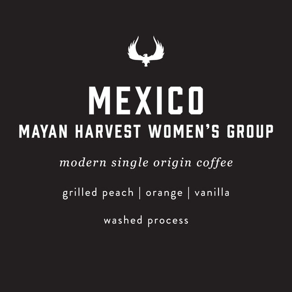 Mexico Mayan Harvest Women's Group Specialty Coffee by Press Coffee Roasters
