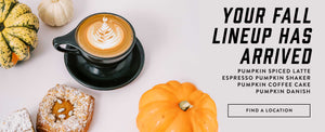 your fall lineup has arrived - pumpkin spced latte, espresso pumpkin shaker, and more